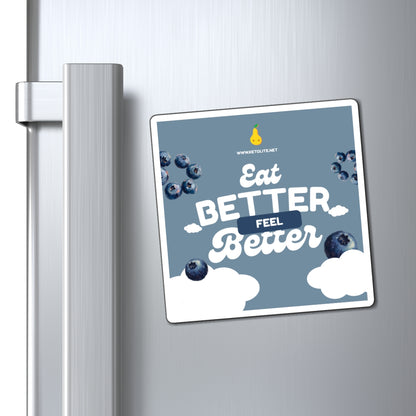 Eat Better Feel Better Blueberry Refrigerator Magnet