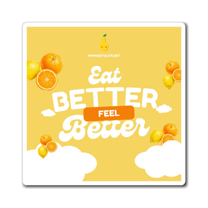 Eat Better Feel Better Orange and Lemon Refrigerator Magnet