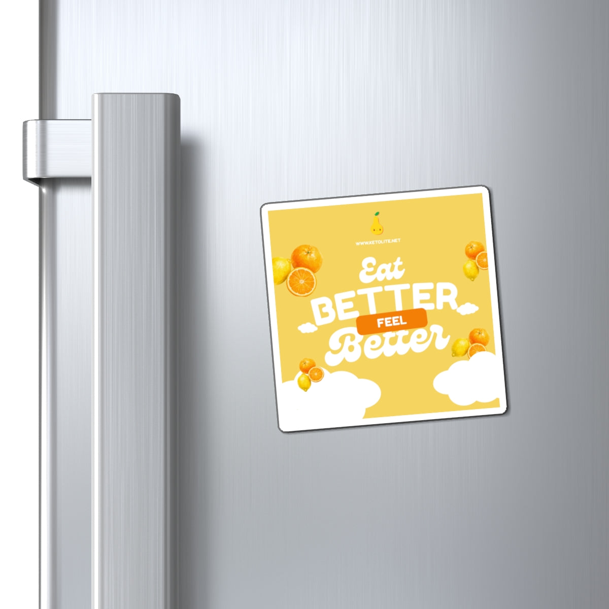 Eat Better Feel Better Orange and Lemon Refrigerator Magnet