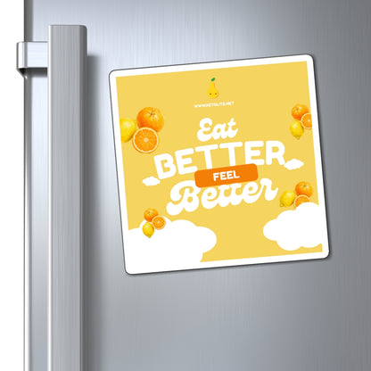 Eat Better Feel Better Orange and Lemon Refrigerator Magnet