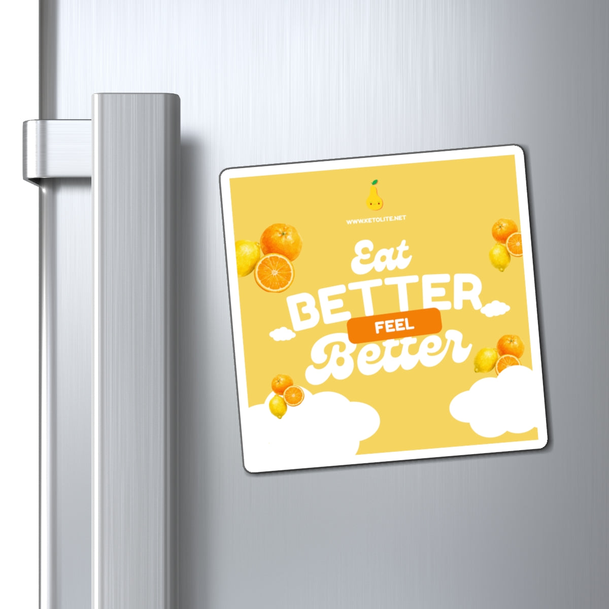 Eat Better Feel Better Orange and Lemon Refrigerator Magnet