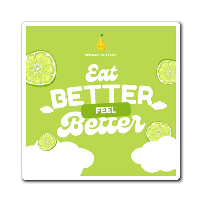 Eat Better Feel Better Lime Refrigerator Magnet