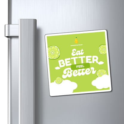 Eat Better Feel Better Lime Refrigerator Magnet