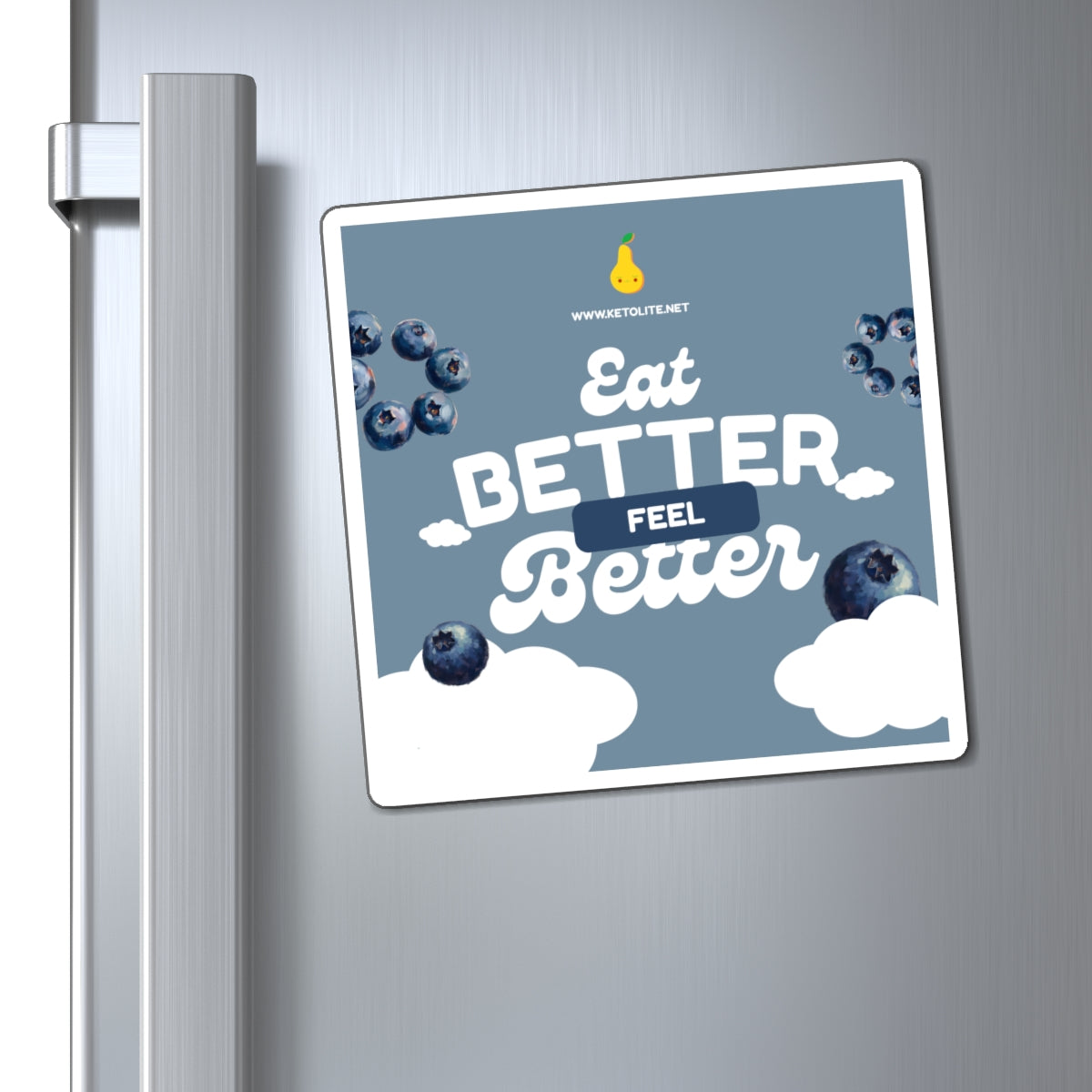 Eat Better Feel Better Blueberry Refrigerator Magnet