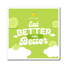 Eat Better Feel Better Lime Refrigerator Magnet